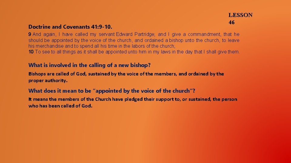 Doctrine and Covenants 41: 9 -10. LESSON 46 9 And again, I have called