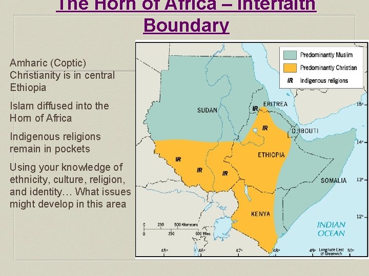 The Horn of Africa – Interfaith Boundary Amharic (Coptic) Christianity is in central Ethiopia