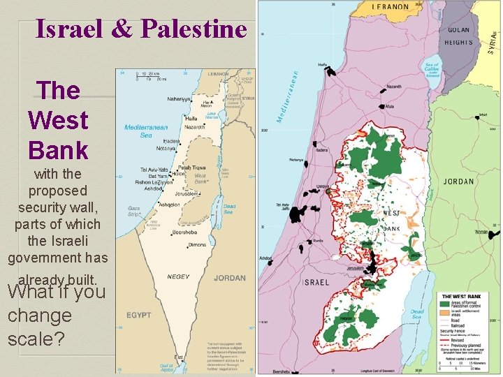 Israel & Palestine The West Bank with the proposed security wall, parts of which