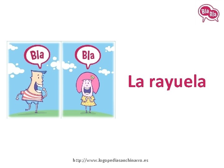 La rayuela http: //www. logopediasanchinarro. es 