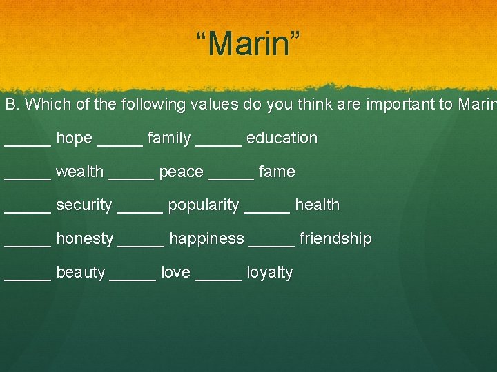 “Marin” B. Which of the following values do you think are important to Marin