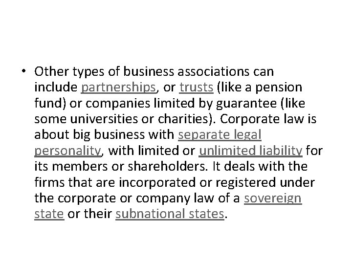  • Other types of business associations can include partnerships, or trusts (like a