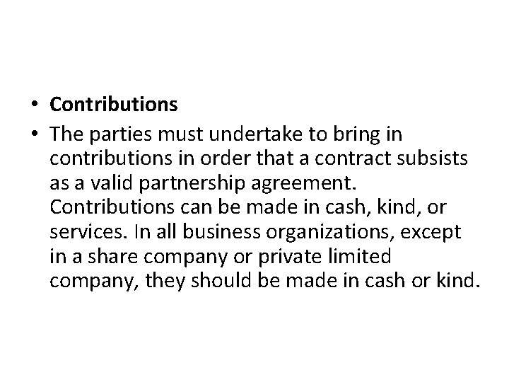  • Contributions • The parties must undertake to bring in contributions in order