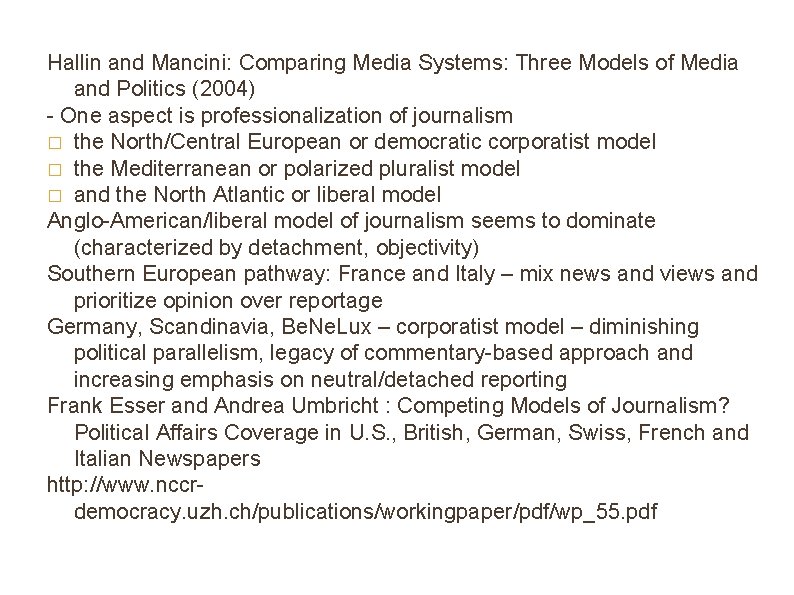 Hallin and Mancini: Comparing Media Systems: Three Models of Media and Politics (2004) -