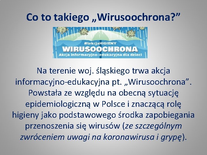 Co to takiego „Wirusoochrona? ” Na terenie woj. śląskiego trwa akcja informacyjno-edukacyjna pt. „Wirusoochrona”.