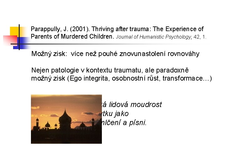 Parappully, J. (2001). Thriving after trauma: The Experience of Parents of Murdered Children. Journal