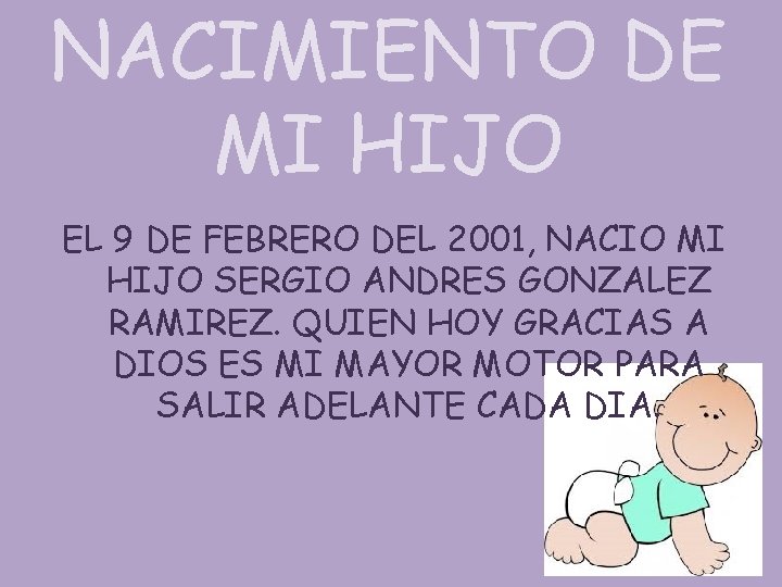 NACIMIENTO DE MI HIJO EL 9 DE FEBRERO DEL 2001, NACIO MI HIJO SERGIO