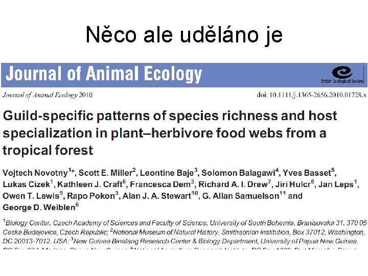 Něco ale uděláno je 