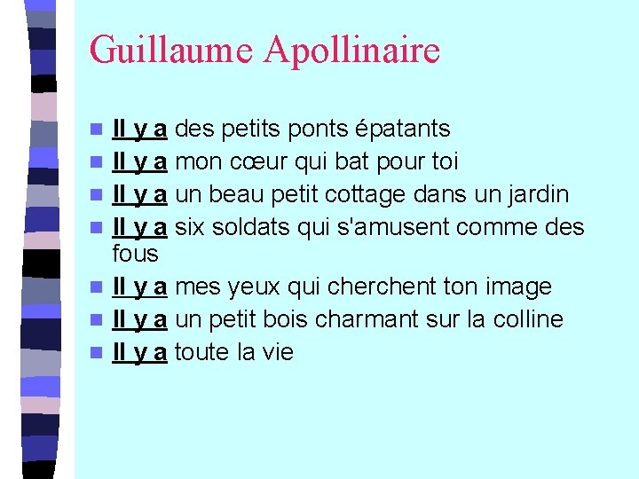 Guillaume Apollinaire n n n n Il y a des petits ponts épatants Il