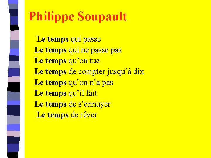 Philippe Soupault Le temps qui passe Le temps qui ne passe pas Le temps