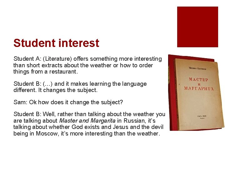 Student interest Student A: (Literature) offers something more interesting than short extracts about the Student interest Student A: (Literature) offers something more interesting than short extracts about the