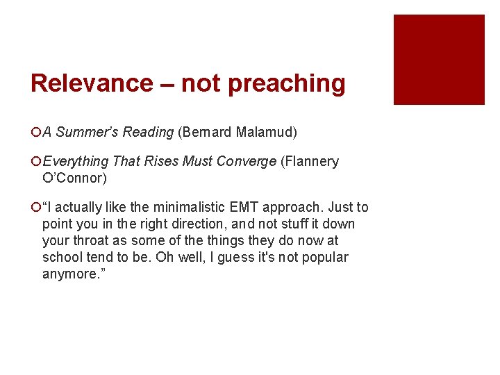Relevance – not preaching ¡A Summer’s Reading (Bernard Malamud) ¡Everything That Rises Must Converge Relevance – not preaching ¡A Summer’s Reading (Bernard Malamud) ¡Everything That Rises Must Converge