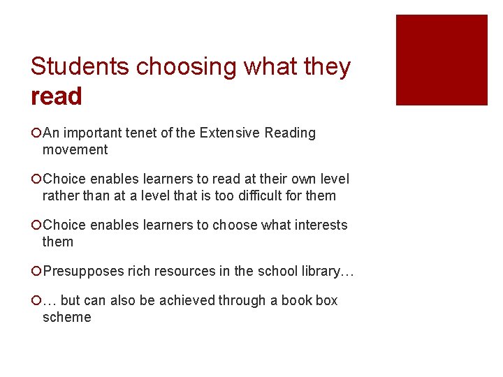 Students choosing what they read ¡An important tenet of the Extensive Reading movement ¡Choice Students choosing what they read ¡An important tenet of the Extensive Reading movement ¡Choice