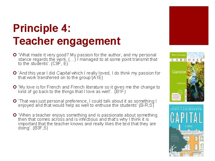 Principle 4: Teacher engagement ¡ ‘What made it very good? My passion for the Principle 4: Teacher engagement ¡ ‘What made it very good? My passion for the