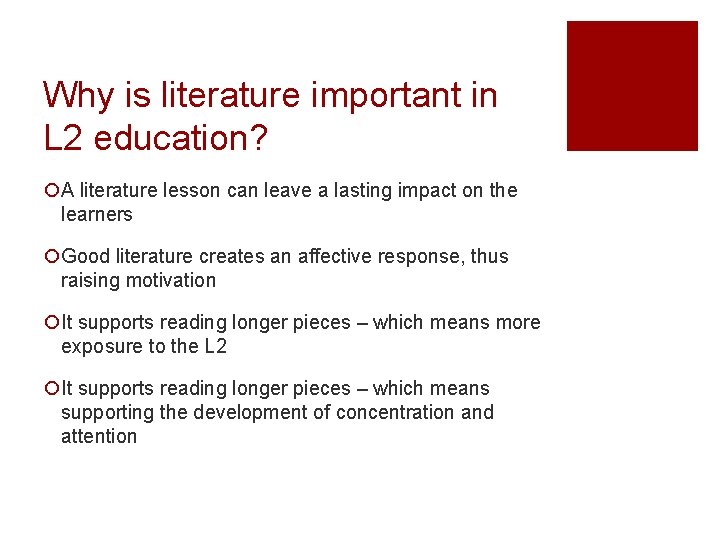 Why is literature important in L 2 education? ¡A literature lesson can leave a Why is literature important in L 2 education? ¡A literature lesson can leave a