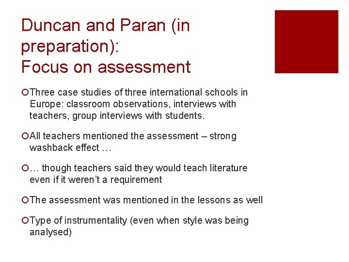 Duncan and Paran (in preparation): Focus on assessment ¡Three case studies of three international Duncan and Paran (in preparation): Focus on assessment ¡Three case studies of three international