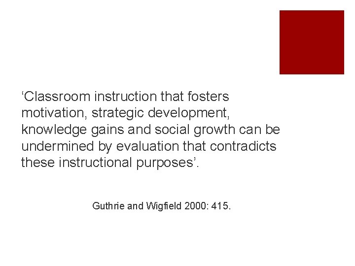 ‘Classroom instruction that fosters motivation, strategic development, knowledge gains and social growth can be ‘Classroom instruction that fosters motivation, strategic development, knowledge gains and social growth can be