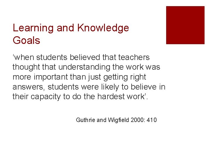 Learning and Knowledge Goals ‘when students believed that teachers thought that understanding the work Learning and Knowledge Goals ‘when students believed that teachers thought that understanding the work