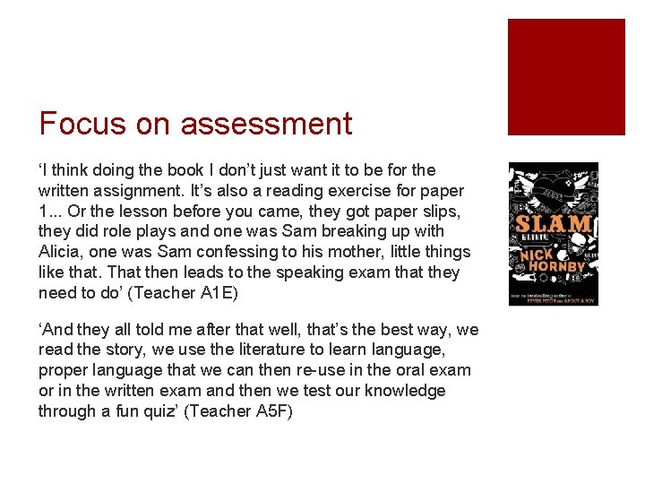 Focus on assessment ‘I think doing the book I don’t just want it to Focus on assessment ‘I think doing the book I don’t just want it to