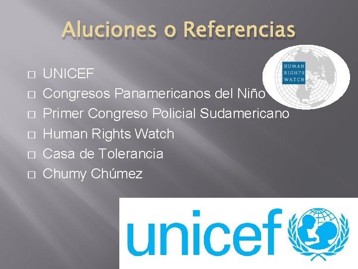 Aluciones o Referencias � � � UNICEF Congresos Panamericanos del Niño Primer Congreso Policial