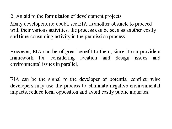 2. An aid to the formulation of development projects Many developers, no doubt, see
