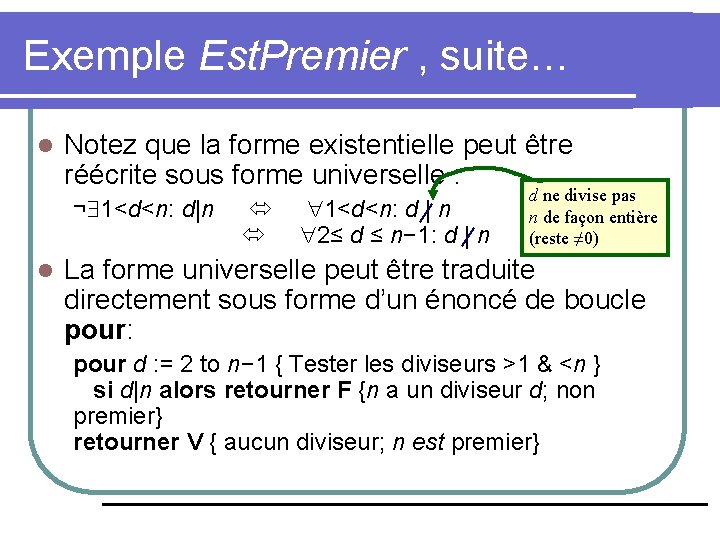Exemple Est. Premier , suite… l Notez que la forme existentielle peut être réécrite