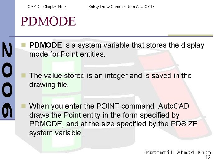 CAED - Chapter No 3 Entity Draw Commands in Auto. CAD PDMODE n PDMODE