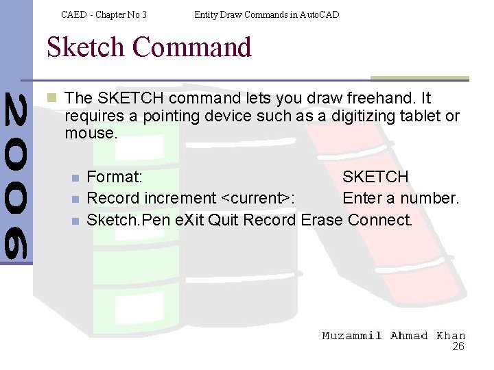 CAED - Chapter No 3 Entity Draw Commands in Auto. CAD Sketch Command n