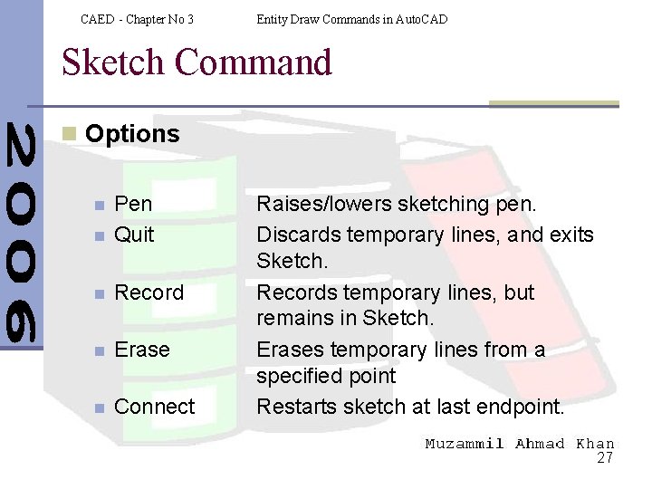 CAED - Chapter No 3 Entity Draw Commands in Auto. CAD Sketch Command n