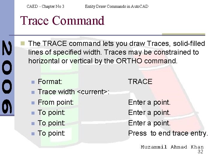 CAED - Chapter No 3 Entity Draw Commands in Auto. CAD Trace Command n