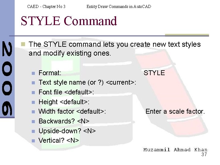 CAED - Chapter No 3 Entity Draw Commands in Auto. CAD STYLE Command n