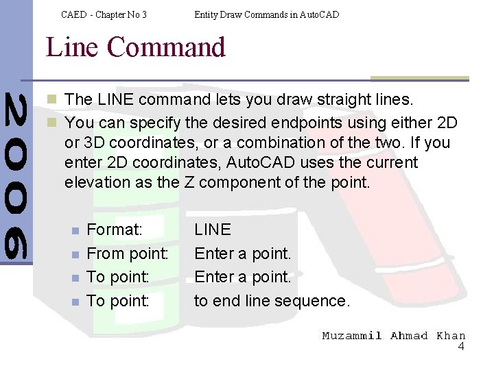 CAED - Chapter No 3 Entity Draw Commands in Auto. CAD Line Command n