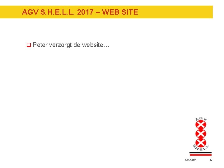 AGV S. H. E. L. L. 2017 – WEB SITE q Peter verzorgt de AGV S. H. E. L. L. 2017 – WEB SITE q Peter verzorgt de