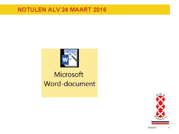 NOTULEN ALV 24 MAART 2016 5/20/2021 6 NOTULEN ALV 24 MAART 2016 5/20/2021 6