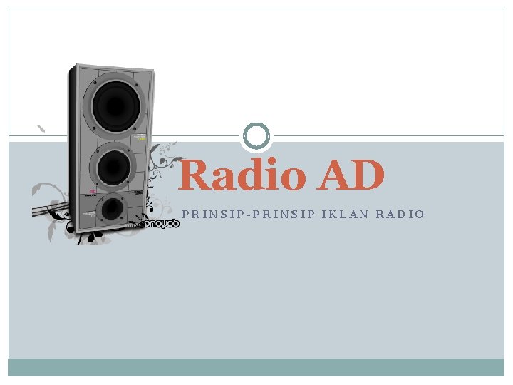 Radio AD PRINSIP-PRINSIP IKLAN RADIO 