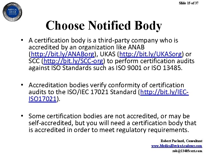 Slide 15 of 37 Choose Notified Body • A certification body is a third-party Slide 15 of 37 Choose Notified Body • A certification body is a third-party