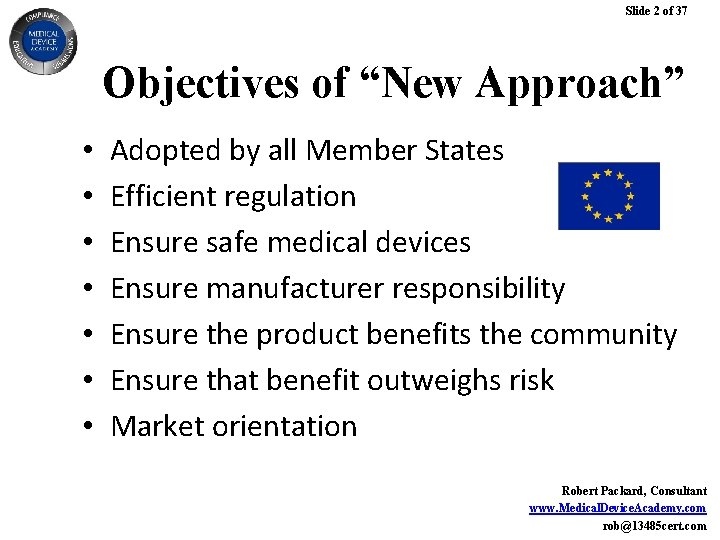Slide 2 of 37 Objectives of “New Approach” • • Adopted by all Member Slide 2 of 37 Objectives of “New Approach” • • Adopted by all Member