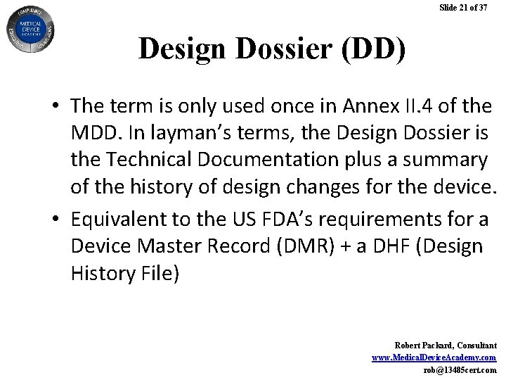 Slide 21 of 37 Design Dossier (DD) • The term is only used once Slide 21 of 37 Design Dossier (DD) • The term is only used once