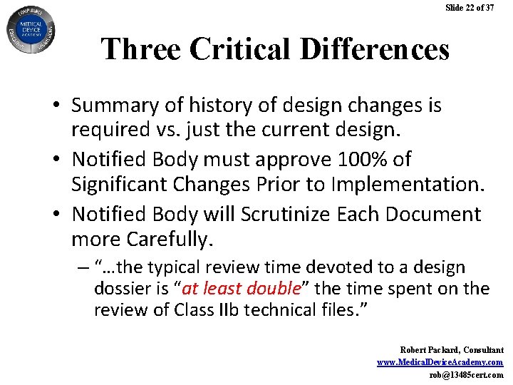 Slide 22 of 37 Three Critical Differences • Summary of history of design changes Slide 22 of 37 Three Critical Differences • Summary of history of design changes