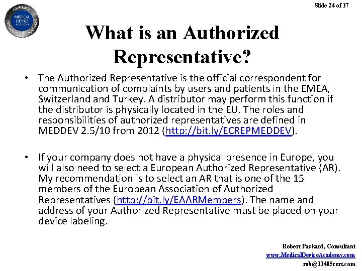 Slide 24 of 37 What is an Authorized Representative? • The Authorized Representative is Slide 24 of 37 What is an Authorized Representative? • The Authorized Representative is