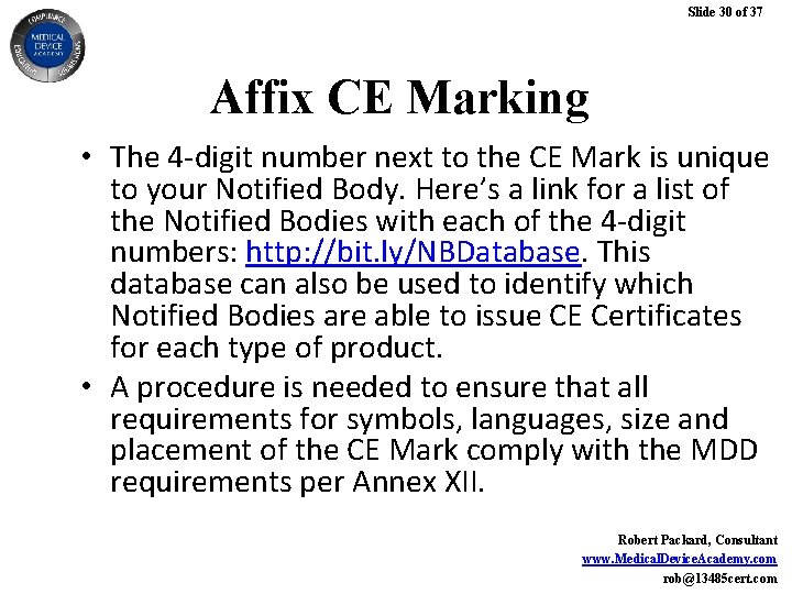 Slide 30 of 37 Affix CE Marking • The 4 -digit number next to Slide 30 of 37 Affix CE Marking • The 4 -digit number next to