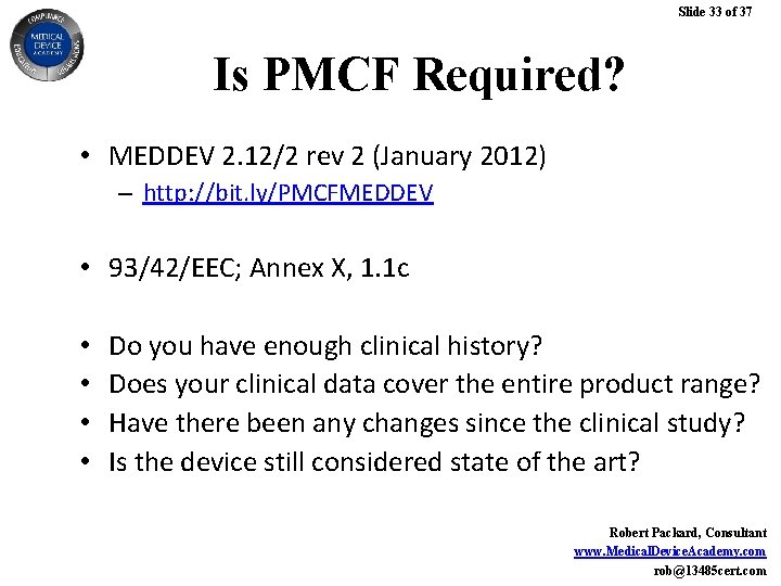 Slide 33 of 37 Is PMCF Required? • MEDDEV 2. 12/2 rev 2 (January Slide 33 of 37 Is PMCF Required? • MEDDEV 2. 12/2 rev 2 (January