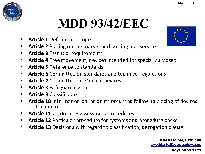 Slide 7 of 37 MDD 93/42/EEC Article 1 Definitions, scope Article 2 Placing on Slide 7 of 37 MDD 93/42/EEC Article 1 Definitions, scope Article 2 Placing on