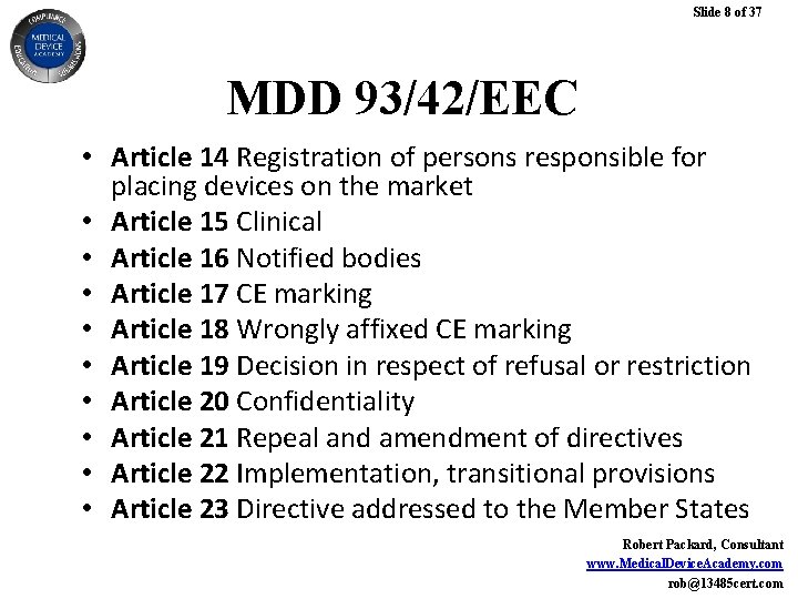 Slide 8 of 37 MDD 93/42/EEC • Article 14 Registration of persons responsible for Slide 8 of 37 MDD 93/42/EEC • Article 14 Registration of persons responsible for