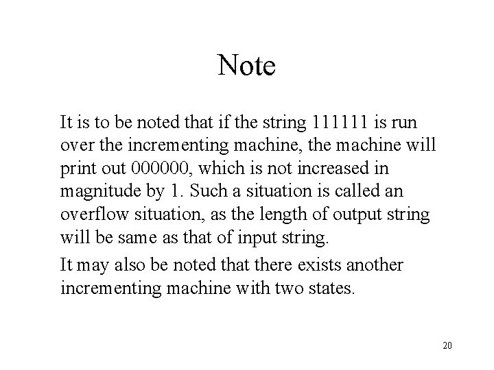 Note It is to be noted that if the string 111111 is run over
