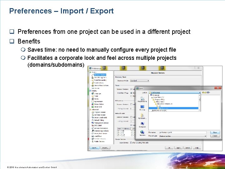 Preferences – Import / Export q Preferences from one project can be used in