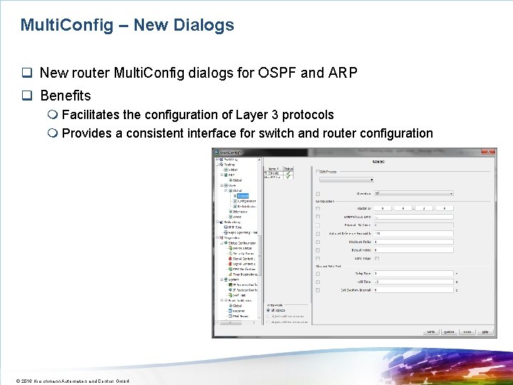 Multi. Config – New Dialogs q New router Multi. Config dialogs for OSPF and