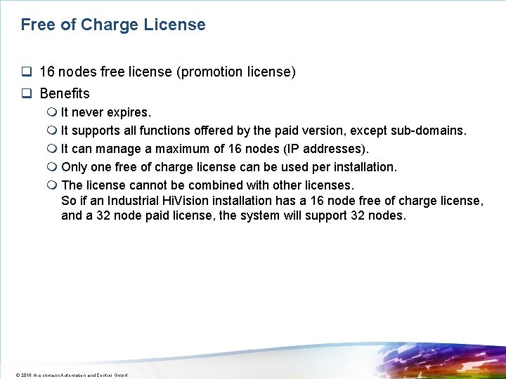 Free of Charge License q 16 nodes free license (promotion license) q Benefits m