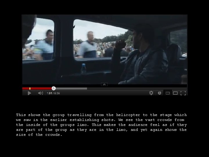 This shows the group travelling from the helicopter to the stage which we saw