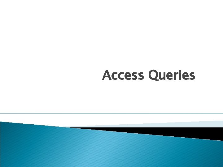 Access Queries 